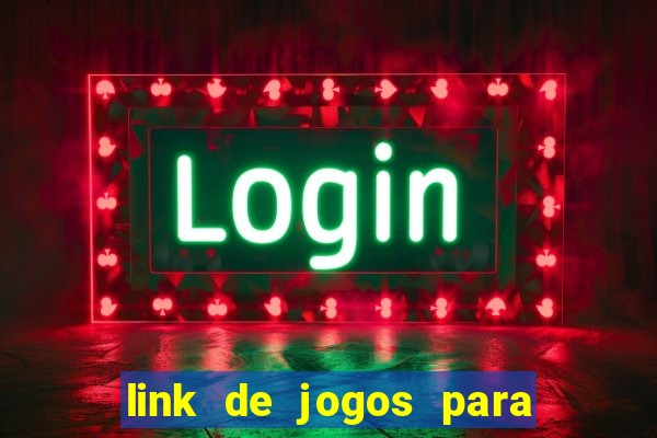 link de jogos para ganhar dinheiro